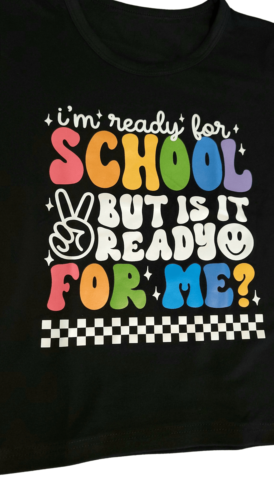 I'm Ready For School But Is It Ready For Me Tee - Little Looms