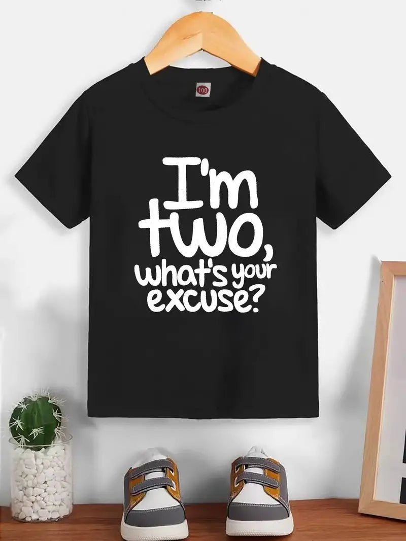 I'm Two, What's Your Excuse Toddler Tee - Little Looms