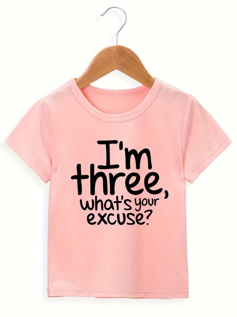 I'm Three, What's Your Excuse Toddler Pink Tee - Little Looms