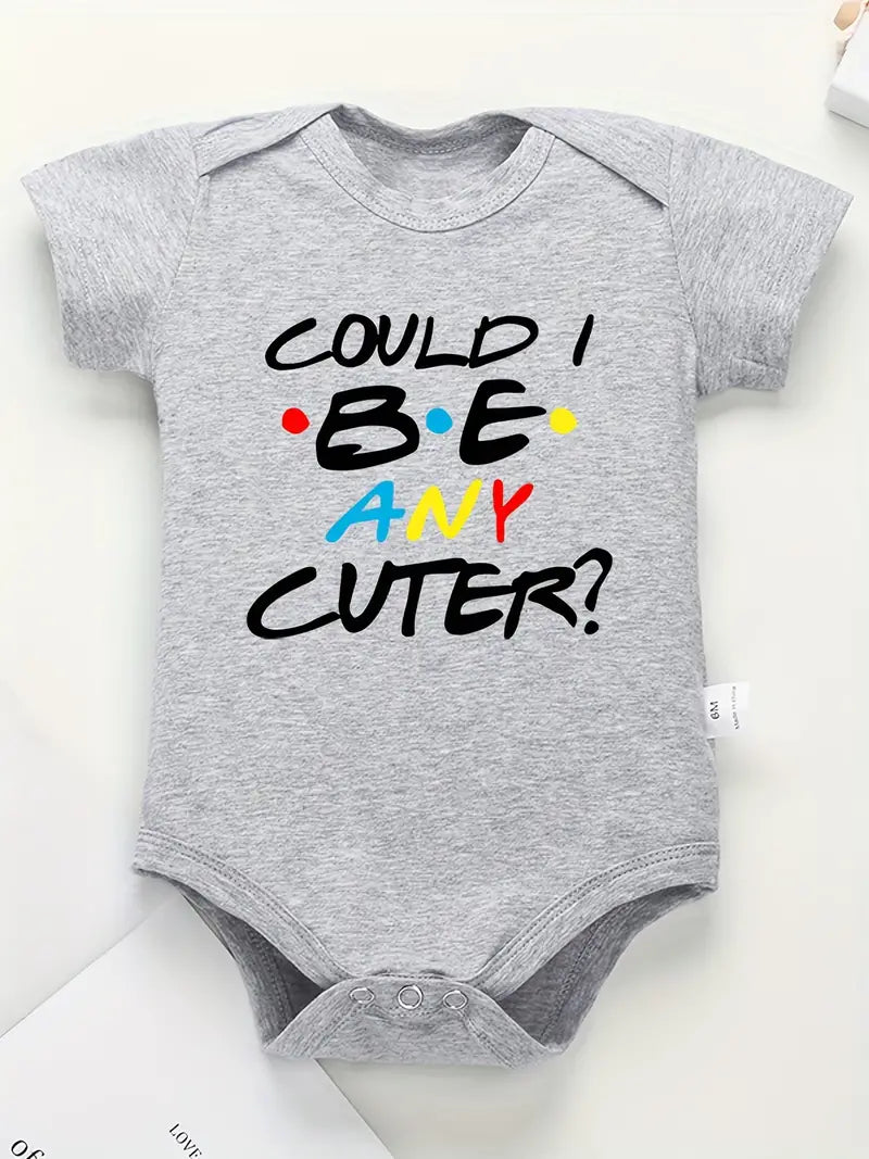 Could I Be Any Cuter Baby Bodysuit Onesie - Little Looms