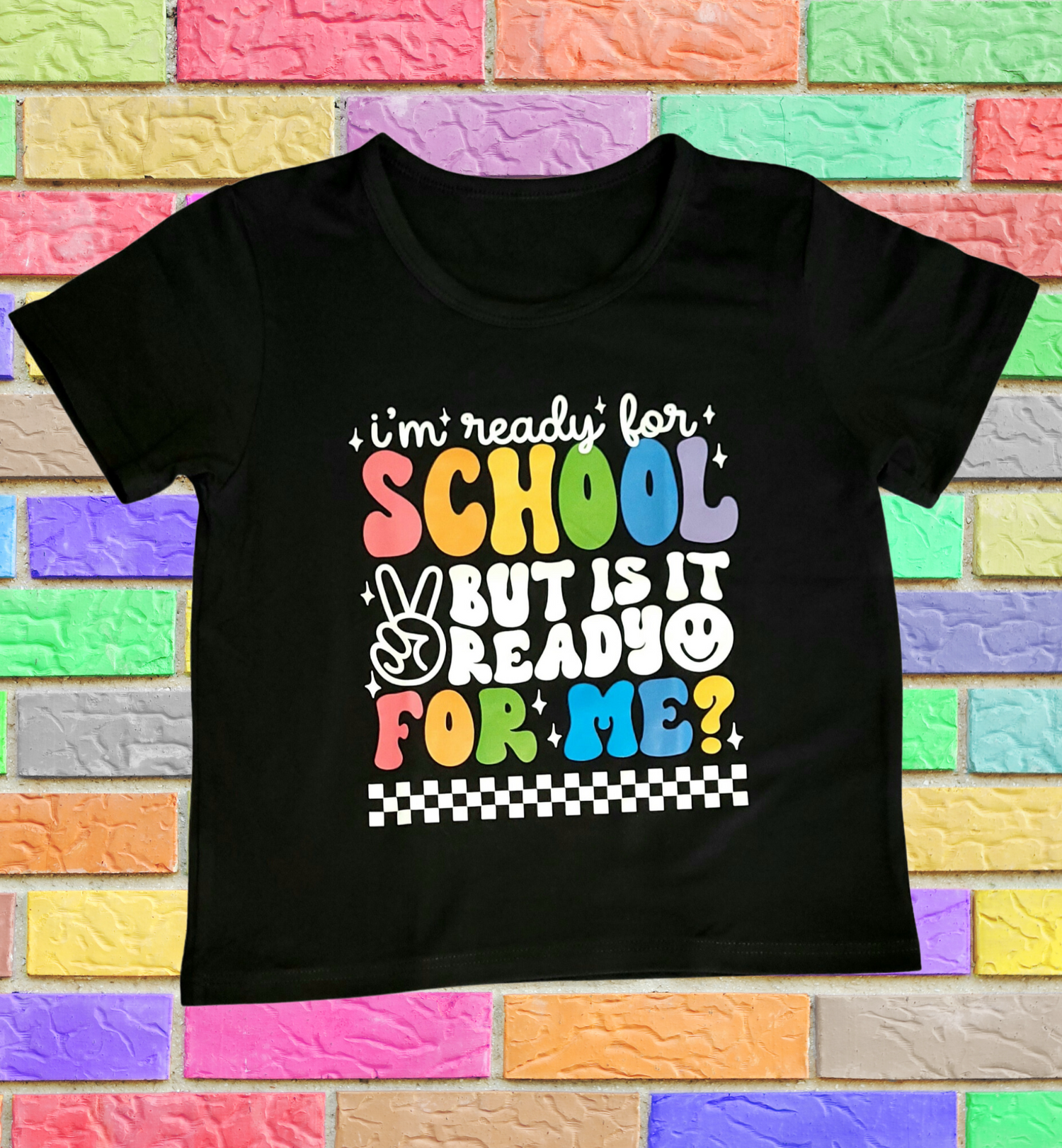 I'm Ready For School But Is It Ready For Me Toddler Tee