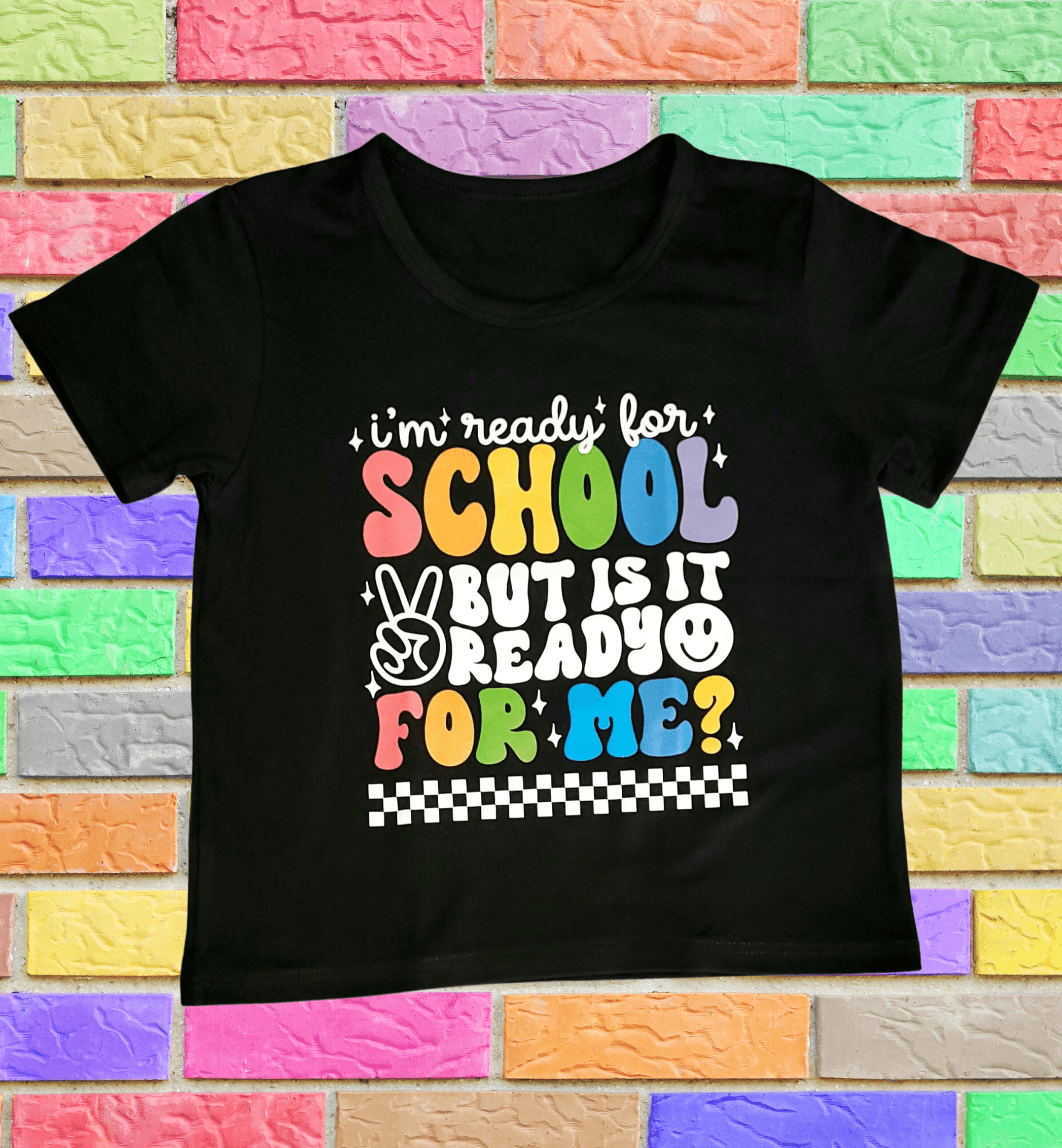 I'm Ready For School But Is It Ready For Me Tee - Little Looms
