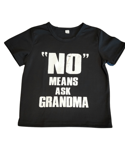 No Means Ask Grandma Toddler Tee - Little Looms
