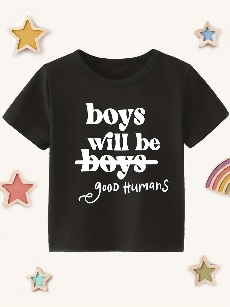 Boys Will Be Good Humans Toddler T-Shirt - Little Looms